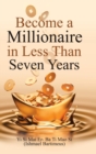 Become a Millionaire in Less Than Seven Years - Book