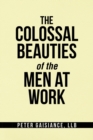 The Colossal Beauties of the Men at Work - eBook