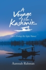 A Voyage from Kashmir... : (Meri Zindagi Ka Safar Nama) - Book