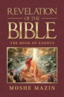 Revelation of the Bible : The Book of Exodus - Book