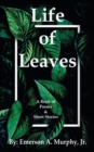 Life of Leaves : A Book of Poems & Short Stories - Book