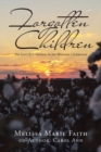 Forgotten Children : The Love of a Mother, as She Whispers, I Surrender - Book