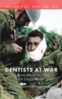 Dentists at War: 12 Who Went Beyond the Call of Duty - eBook
