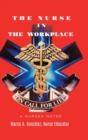 The Nurse in the Workplace : A Nurses Notes - Book