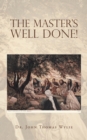 The Master's Well Done! - eBook