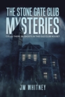 The Stone Gate Club Mysteries : Could There Be Ghosts in This Old Club House? - Book