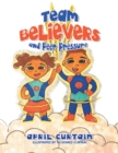 Team Believers : And Peer Pressure - eBook