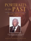 Portraits of the Past : History of the Odis Harper Family 1845-2020 - Book