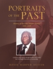 Portraits of the Past : History of the Odis Harper Family 1845-2020 - eBook