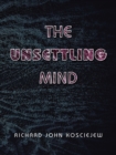 The Unsettling Mind - Book