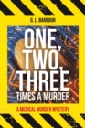 One, Two, Three Times a Murder : A Medical Murder Mystery - Book