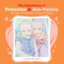 The Adventures of  Princeton & Ava-Paisley : The Trip to the Dentist & a Day of Sharing - eBook