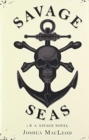 Savage Seas : A B. A. Savage Novel - Book