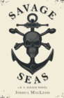 Savage Seas : A B. A. Savage Novel - eBook