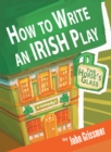 How to Write an Irish Play - eBook