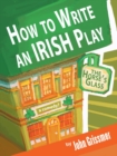 How to Write an Irish Play - Book