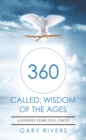 360 Called: Wisdom of the Ages : A Journey Come Full Circle - eBook