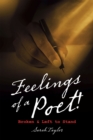 Feelings of a Poet! : Broken & Left to Stand - eBook