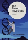 The Biotech Revolution : Impact on Science Education in America - Book