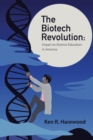 The Biotech Revolution: Impact on Science Education in America - eBook