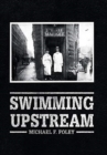 Swimming Upstream : Four Generations of Fishmongering - Book
