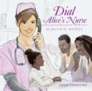 Dial Alice's Nurse : Dialysis Nurse - Book