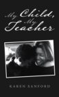 My Child, My Teacher - eBook