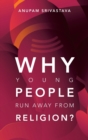 Why Young People Run Away from Religion? - Book