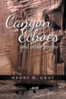 Canyon Echoes : And Other Poems - eBook