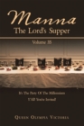 Manna: the Lord's Supper : It's the Party of the Millennium Y'all! You're Invited! - eBook
