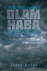 Olam Haba (Future World) Mysteries Book 5-"Storm Clouds" : Unseen Footsteps of Jesus" - Book