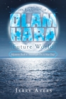 Olam Haba (Future World) Mysteries Book 8-"Moonlight for a New Day" : "Unseen Footsteps of Jesus" - Book