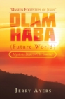 Olam Haba (Future World) Mysteries Book 3-"The Sunrise" : "Unseen Footsteps of Jesus" - Book