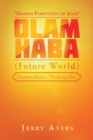 Olam Haba (Future World) Mysteries Book 4-"The Rising Sun" : "Unseen Footsteps of Jesus" - eBook