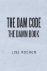 The Dam Code : The Damn Book - eBook