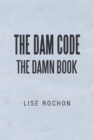 The Dam Code : The Damn Book - Book