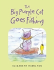 The Big Purple Cat Goes Fishing - Book