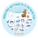 William Best and Friends Go to the North Pole - Book