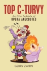 Top C-Turvy : An Olla Podrida of Opera Anecdotes - Book