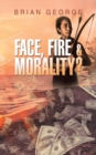 Face, Fire & Morality? - Book