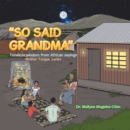 "So Said Grandma" : Timeless Wisdom from African Sayings - eBook