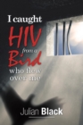 I Caught Hiv from a Bird Who Flew over Me - Book
