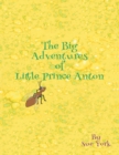 The Big Adventures of Little Prince Anton - Book