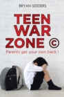 Teen War Zone (c) : Parents Get Your Own Back ! - Book