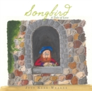 Songbird : A Tale of Love - Book