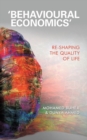 'Behavioural Economics' : Re-Shaping the Quality of Life - Book