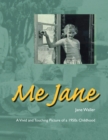 Me Jane : A Vivid and Touching Picture of a 1950S Childhood - eBook