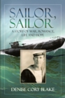 Sailor, Sailor : A Story of War, Romance, Life and Hope - eBook