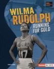 Wilma Rudolph : Running for Gold - eBook