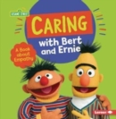 Caring with Bert and Ernie: A Book About Empathy - Book